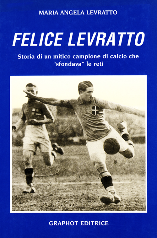 2 Dicembre 1928 l’ultima partita di Virgilio Felice Levratto