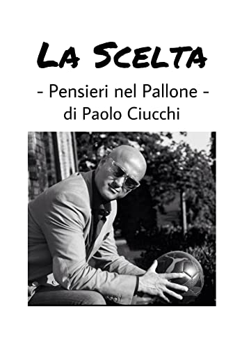 La Scelta - Paolo Ciucchi